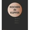 Kochen In Kupfer - Material - Rezepte - Genuss -pasta-und-pizza Geschäft 162100902 1