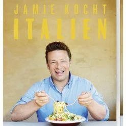 Jamie Oliver - Jamie Kocht Italien