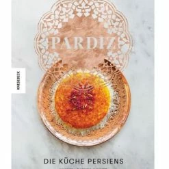 Pardiz - Die Küche Persiens